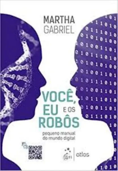 Imagem de Você, Eu e os Robôs - Pequeno Manual do Mundo Digital