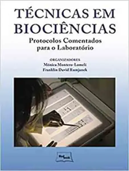 Imagem de Técnicas em Biociências - Protocolos Comentados para o Laboratório