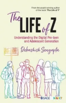 Picture of Book The Life of Z: Understanding the Digital Pre-teen and Adolescent Generation