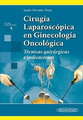 Imagem de Cirugía Laparoscópica en Ginecología Oncológica: Técnicas quirúrgicas e indicaciones.