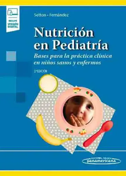 Imagem de Nutrición en Pediatría: Bases para la Práctica Clínica en Niños Sanos y Enfermos