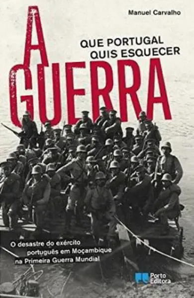 Imagem de A Guerra que Portugal Quis Esquecer