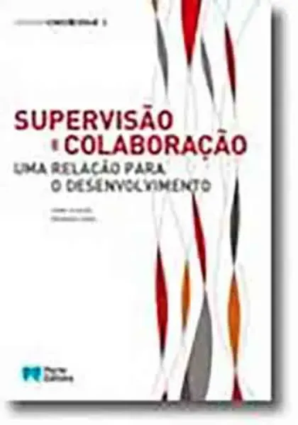 Imagem de Supervisão e Colaboração - Uma Relação para o Desenvolvimento