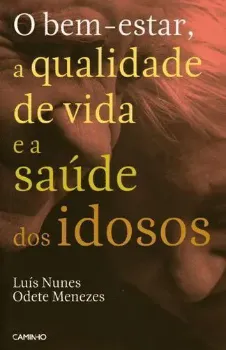 Picture of Book O Bem-Estar a Qualidade de Vida e a Saúde dos Idosos