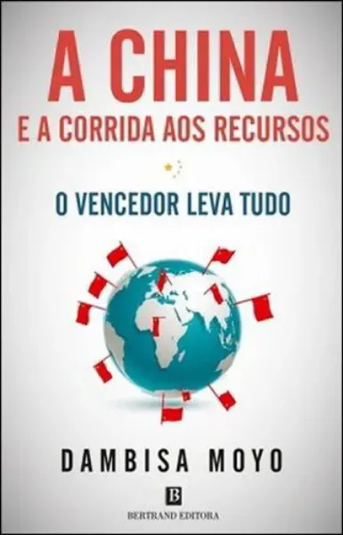 Imagem de A China e a Corrida aos Recursos o Vencedor Leva Tudo