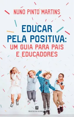 Picture of Book Educar pela Positiva: Um Guia para Pais e Educadores