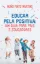 Picture of Book Educar pela Positiva: Um Guia para Pais e Educadores