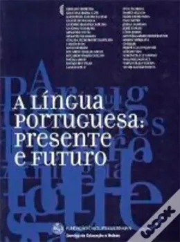 Picture of Book A Língua Portuguesa: Presente e Futuro