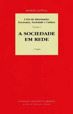 Imagem de A Era da Informação: Economia, Sociedade e Cultura Vol. I