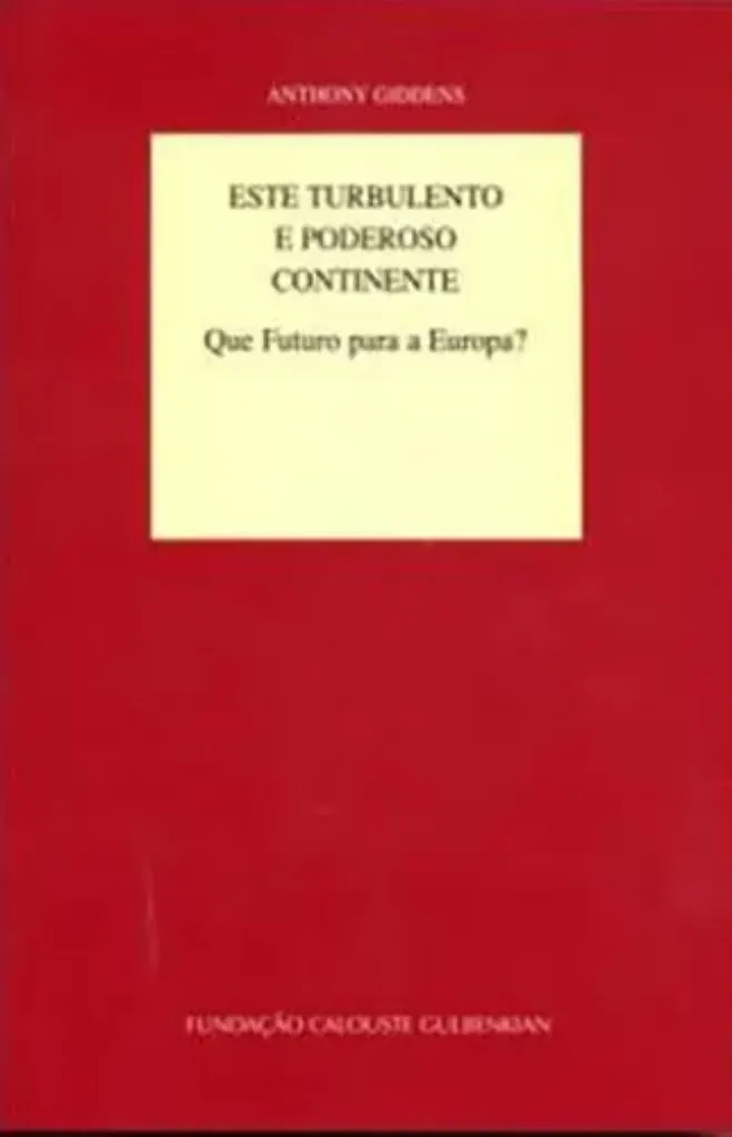 Imagem de Este Turbulento e Poderoso Continente (Que Futuro Para a Europa ?)