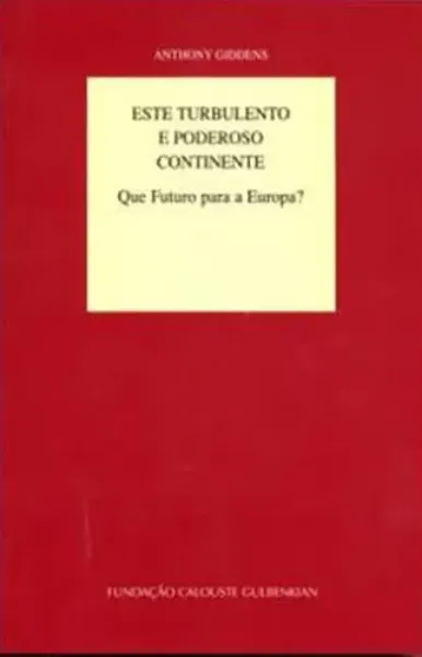 Imagem de Este Turbulento e Poderoso Continente (Que Futuro Para a Europa ?)