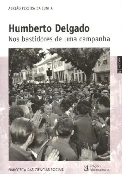 Imagem de Humberto Delgado nos Bastidores de uma Campanha