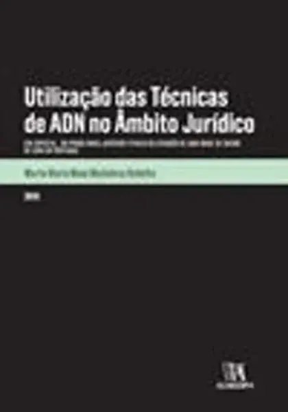 Imagem de Utilização das Técnicas de ADN no Âmbito Jurídico
