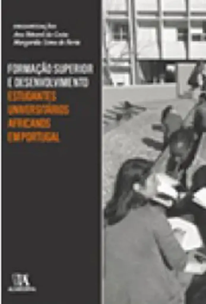Imagem de Formação Superior e Desenvolvimento - Estudantes Universitários Africanos em Portugal