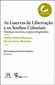 Picture of Book As Guerras de Libertação e os Sonhos Coloniais - Alianças Secretas, Mapas Imaginados