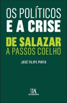 Picture of Book Os Políticos e a Crise - De Salazar a Passos Coelho