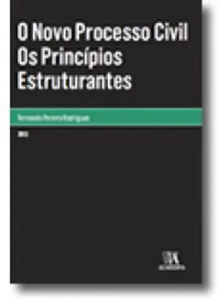 Imagem de O Novo Processo Civil - Os Princípios Estruturantes