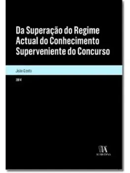Picture of Book Da Superação do Regime Actual do Conhecimento Superveniente do Concurso