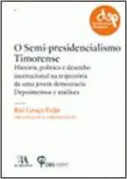Imagem de O Semi-Presidencialismo Timorense