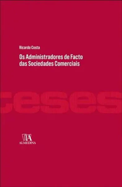 Imagem de Os Administradores de Facto das Sociedades Comerciais