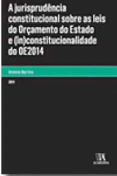 Picture of Book A Jurisprudência Constitucional sobre as Leis do Orçamento de Estado e (In)Constitucionalidade do OE 2014