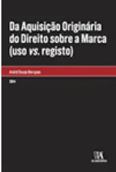 Picture of Book Da Aquisição Originária do Direito Sobre a Marca (Uso Vs. Registo)