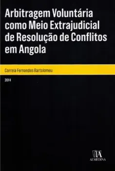 Picture of Book Arbitragem Voluntária como Meio Extrajudicial de Resolução de Conflitos em Angola