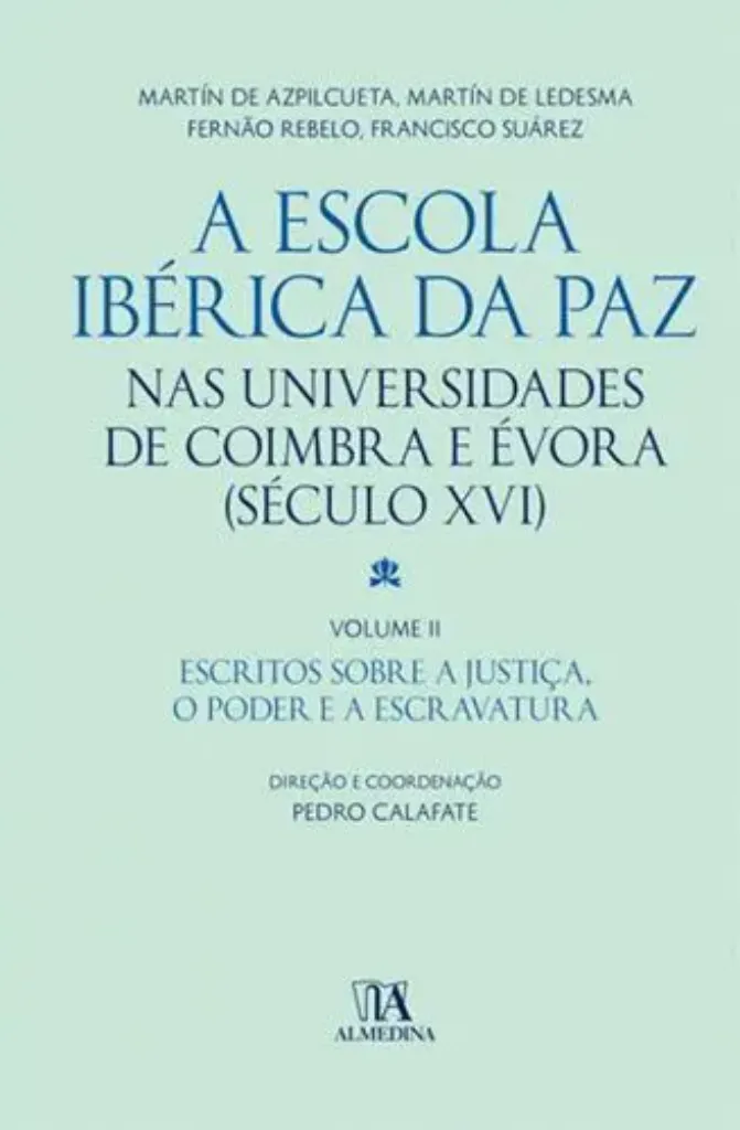 Imagem de A Escola Ibérica da Paz nas Universidades de Coimbra e Évora (Século XVI) Vol. II