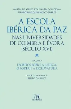 Imagem de A Escola Ibérica da Paz nas Universidades de Coimbra e Évora (Século XVI) Vol. II