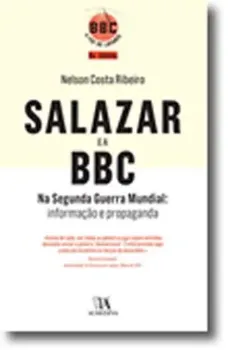 Imagem de Salazar e a BBC na Segunda Guerra Mundial: Informação e Propaganda