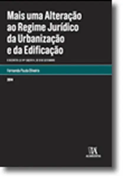 Imagem de Mais uma Alteração ao Regime Jurídico da Urbanização e Edificação. (Decreto-Lei N.º 136/2014, de 9 de Setembro)