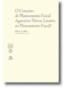 Picture of Book O Conceito de Planeamento Fiscal Agressivo: Novos Limites ao Planeamento Fiscal?