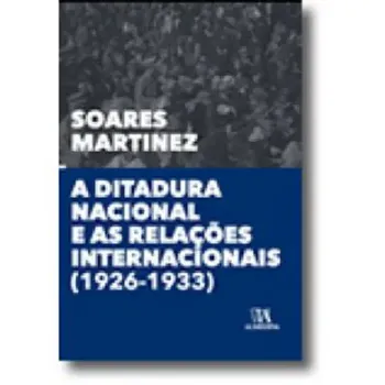 Picture of Book A Ditadura Nacional e as Relações Internacionais (1926-1933)