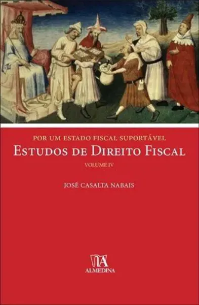Imagem de Por um Estado Fiscal Suportável - Estudos de Direito Fiscal Vol. IV