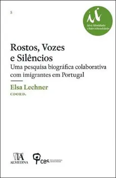 Picture of Book Rostos, Vozes e Silêncios - Uma Pesquisa Biográfica Colaborativa com Imigrantes em Portugal