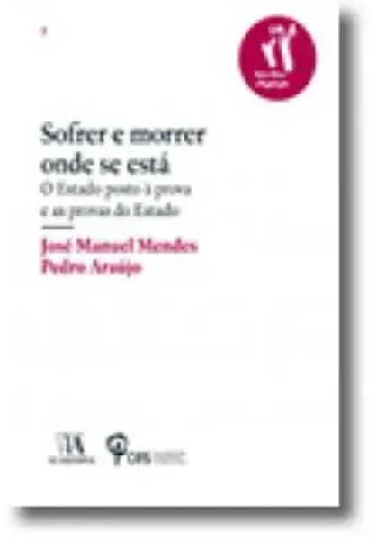 Imagem de Sofrer e Morrer onde se Está - O Estado Posto à Prova e as Provas do Estado