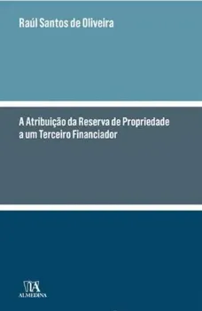 Picture of Book A Atribuição da Reserva de Propriedade a um Terceiro Financiador