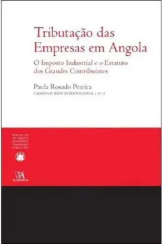 Picture of Book Tributação das Empresas em Angola - O Imposto Industrial e o Estatuto dos Grandes Contribuintes