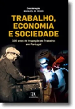 Picture of Book Trabalho, Economia e Sociedade - 100 Anos de Inspeção do Trabalho em Portugal