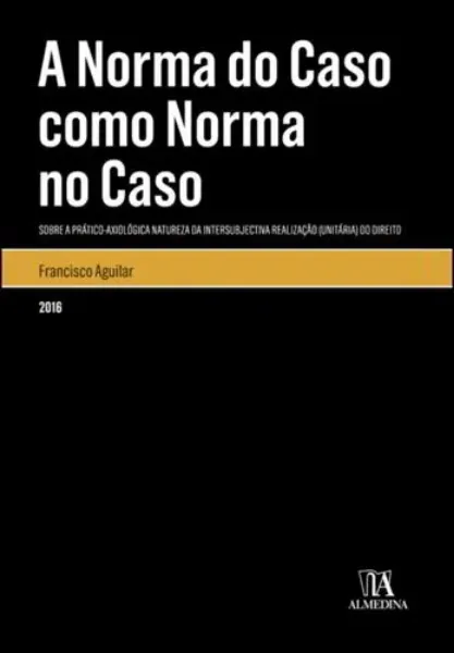 Imagem de A Norma do Caso como Norma no Caso