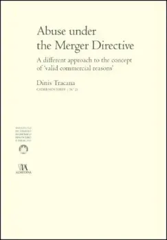 Imagem de Abuse Under the Merger Directive - A Different Approach to the Concept of 'Valid Comercial Reasons'