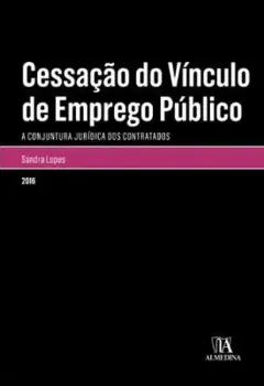 Picture of Book Cessação do Vínculo de Emprego Público - A Conjuntura Jurídica dos Contratados