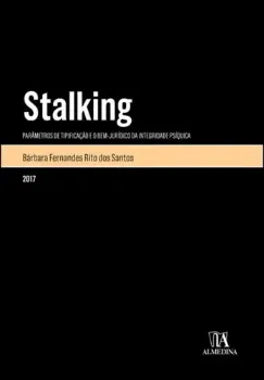 Picture of Book Stalking - Parâmetros da Tipificação e o Bem-Jurídico da Integridade Psíquica
