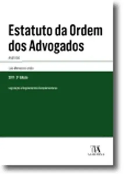 Imagem de Estatuto da Ordem dos Advogados Anotado - Legislação e Regulamentos Complementares