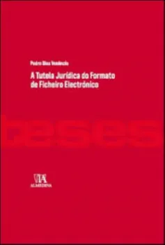 Picture of Book A Tutela Jurídica do Formato de Ficheiro Electrónico