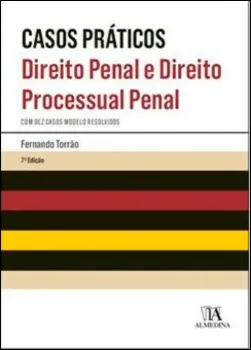 Imagem de Casos Práticos - Direito Penal e Direito Processual Penal