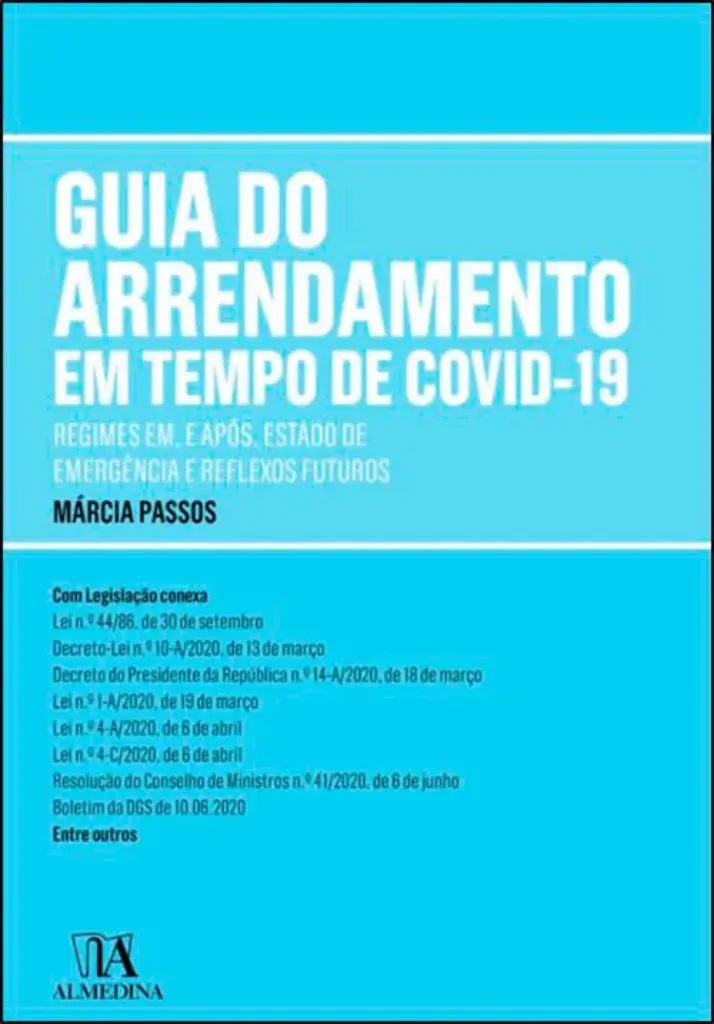 Imagem de Guia do Arrendamento em Tempo de Covid-19 - Regimes Em, e Após, Estado de Emergência e Reflexos Futuros