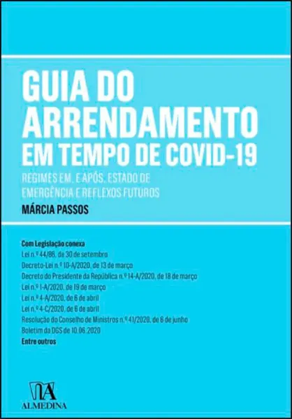 Imagem de Guia do Arrendamento em Tempo de Covid-19 - Regimes Em, e Após, Estado de Emergência e Reflexos Futuros