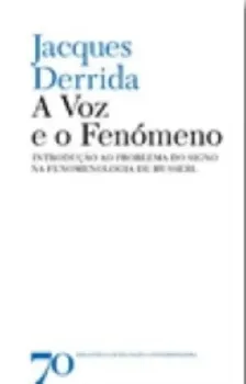 Picture of Book A Voz e o Fenómeno - Introdução ao Problema do Signo na Fenomenologia de Husserl