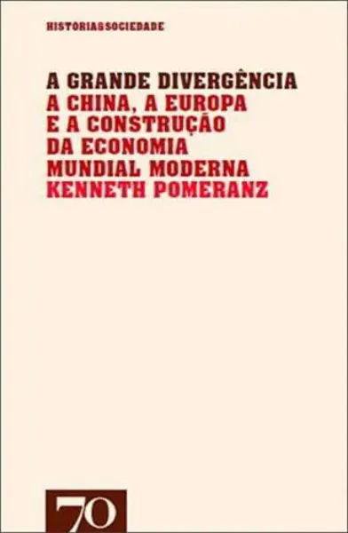 Imagem de A Grande Divergência - A China, A Europa e a Formação da Economia Mundial Moderna
